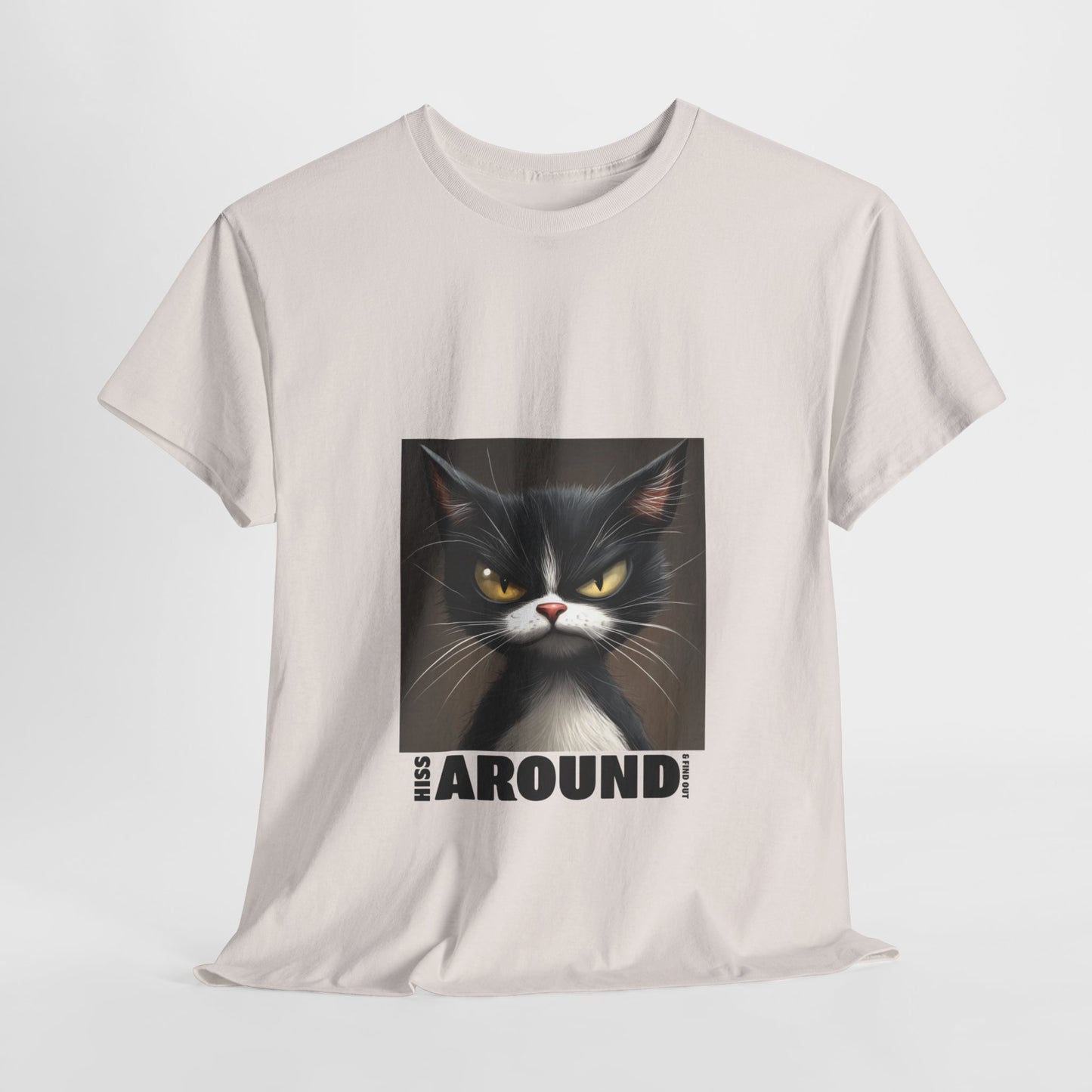 Hiss Around & Find Out Tuxedo Cat Funny Tee - Unisex Heavy Cotton