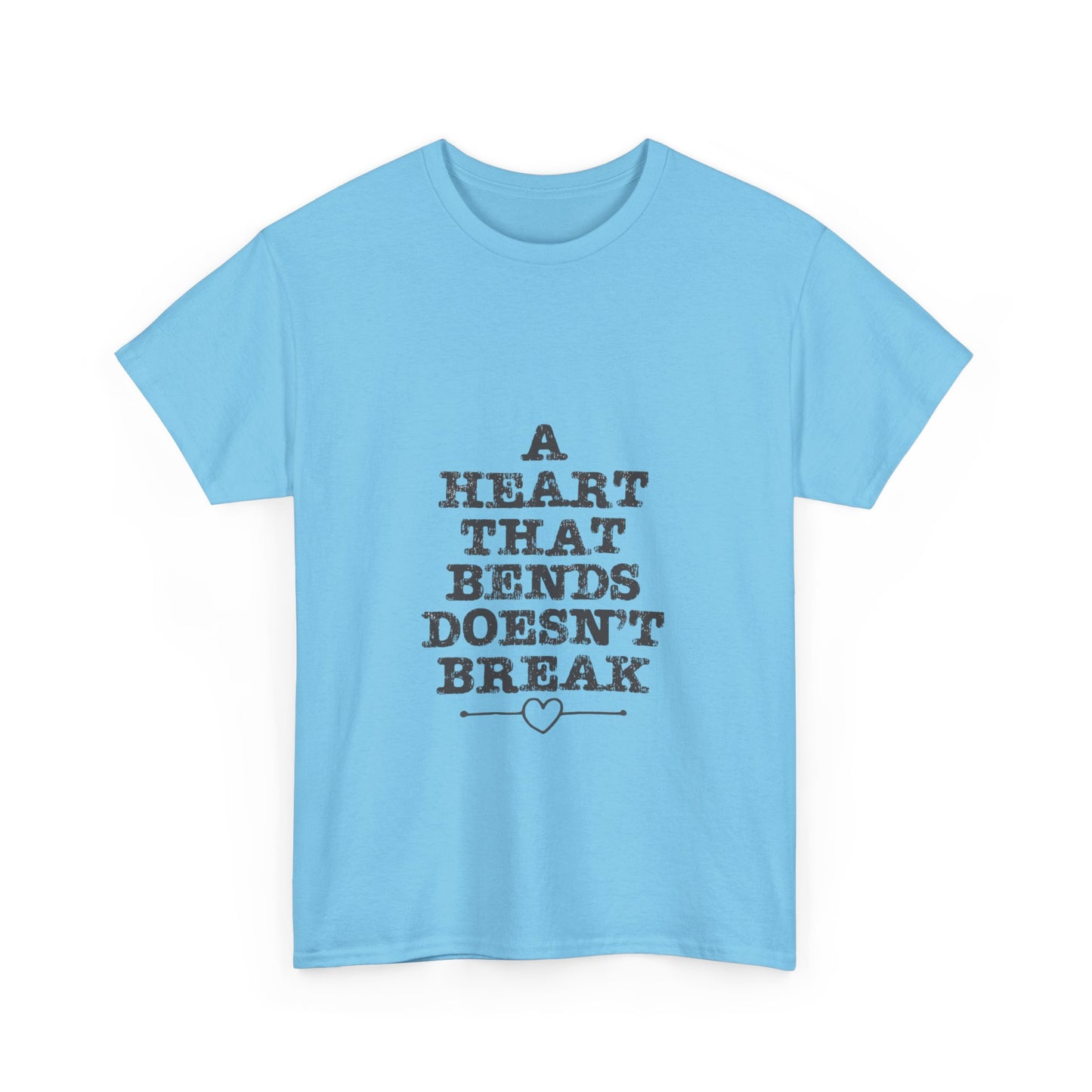 A Heart That Bends T-Shirt