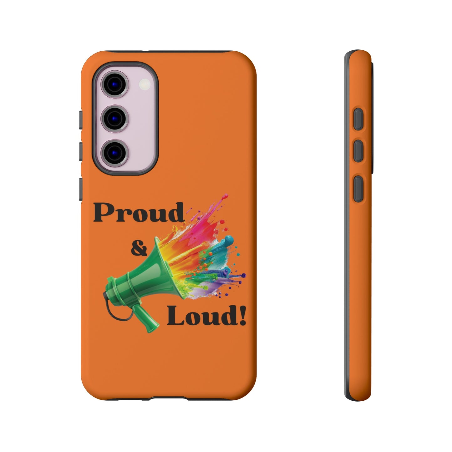 "Proud & Loud!" Awesome Orange Popular Tough Cases