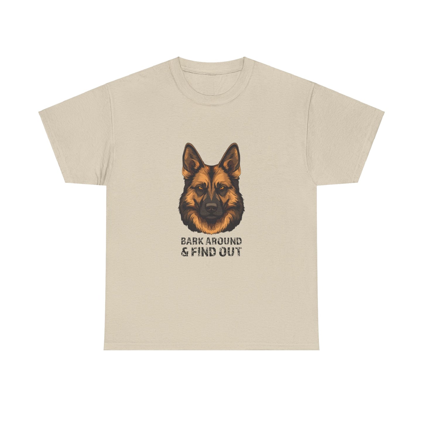 T-Shirt - Bark Around & Find Out Unisex Heavy Cotton Tee