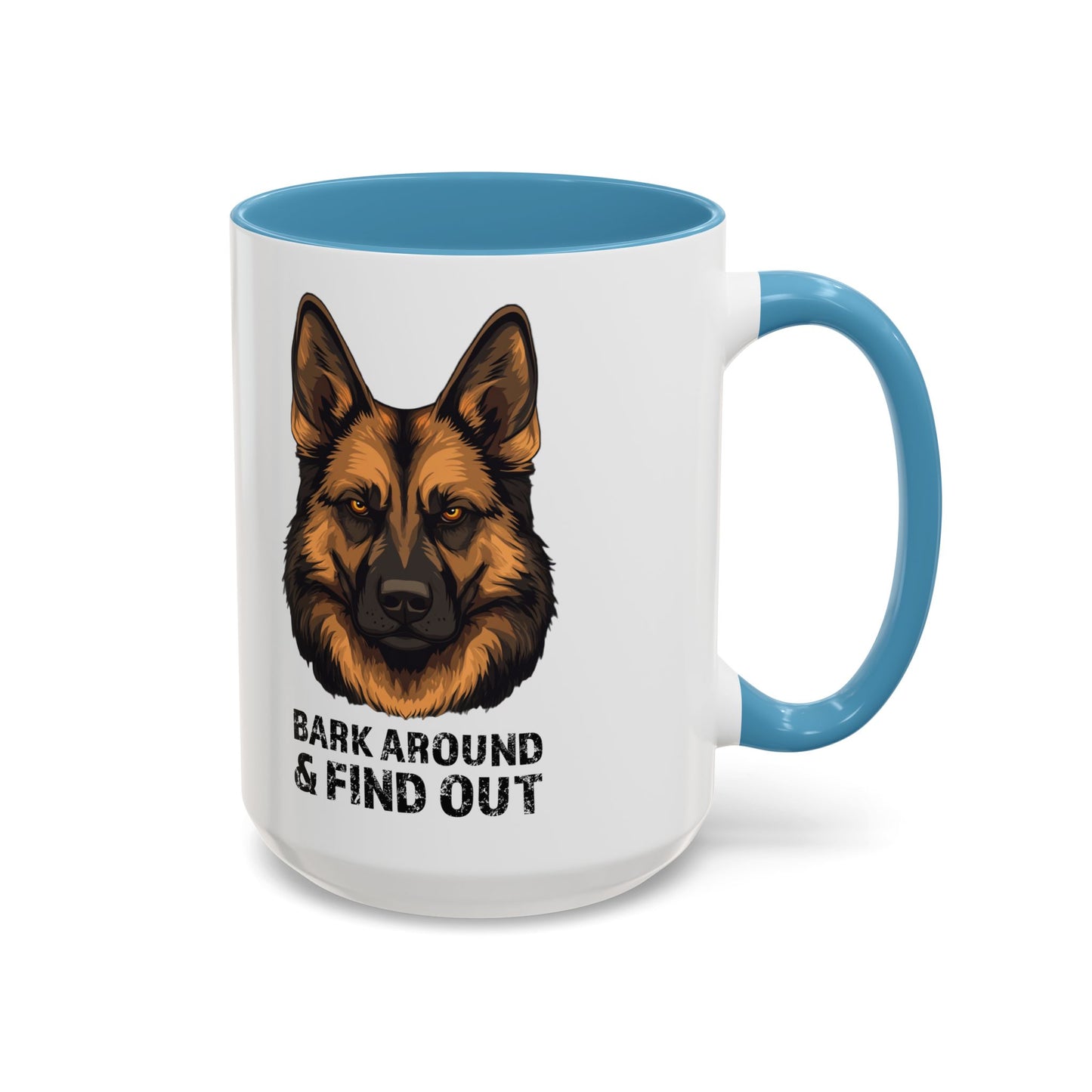 Bark Around & Find Out German Shepherd Lover Accent Coffee Mug (11, 15oz)