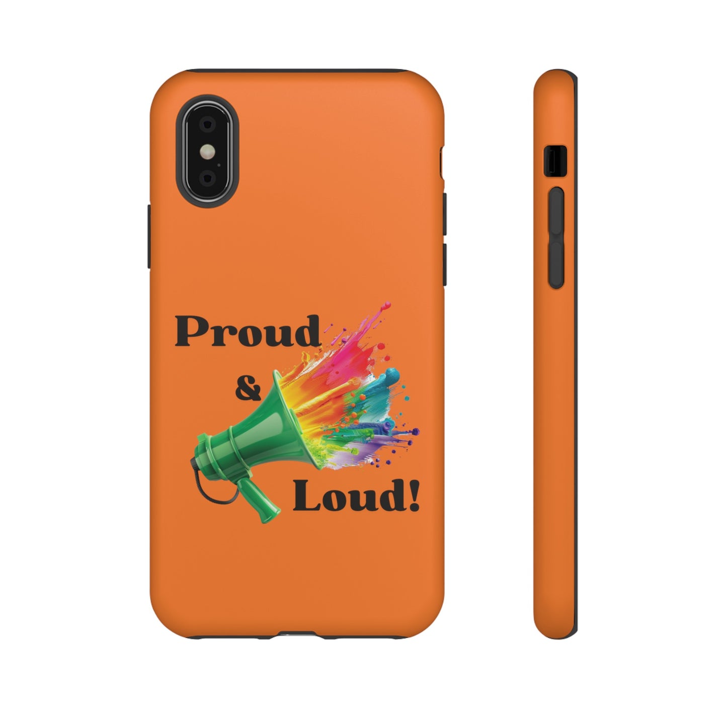 "Proud & Loud!" Awesome Orange Popular Tough Cases