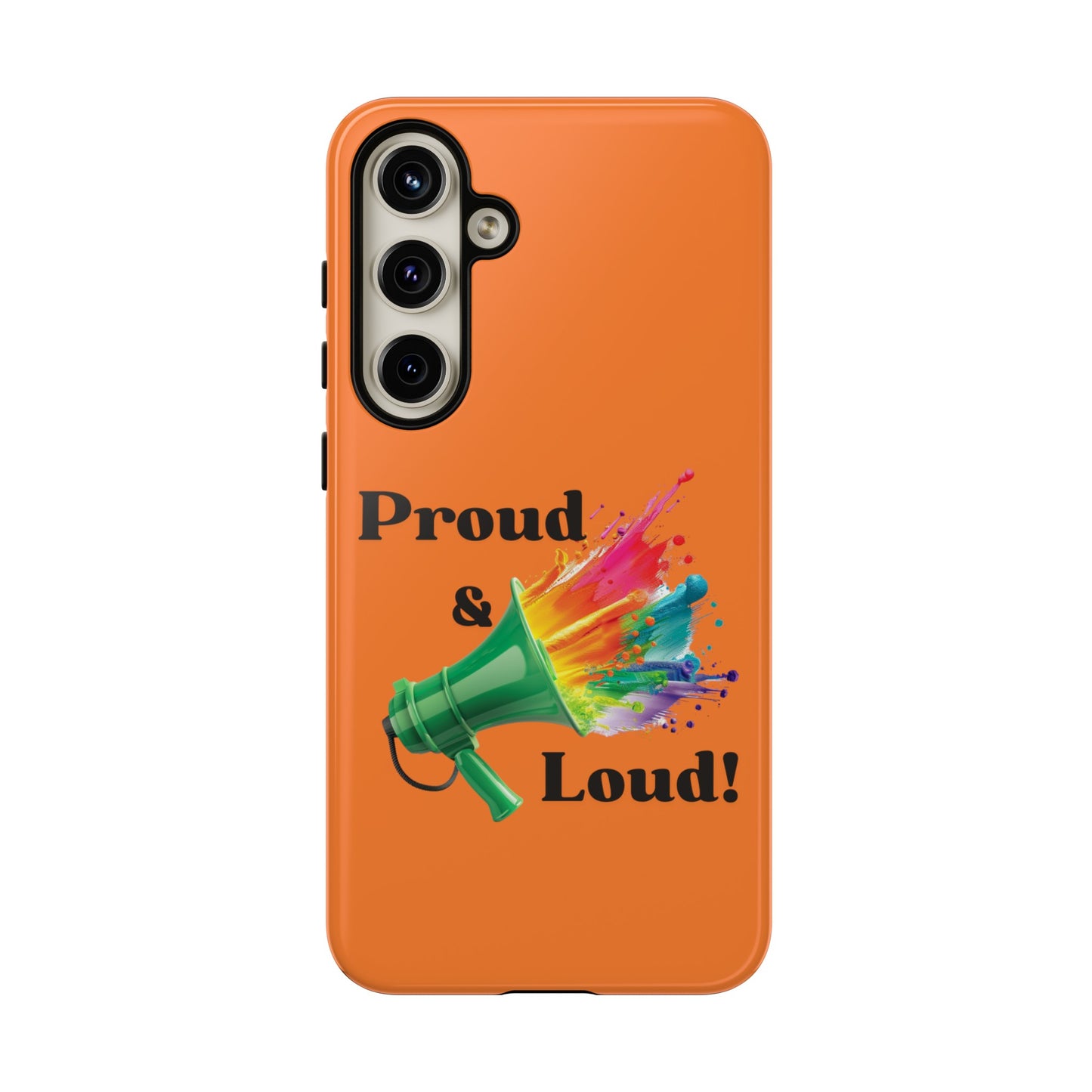 "Proud & Loud!" Awesome Orange Popular Tough Cases