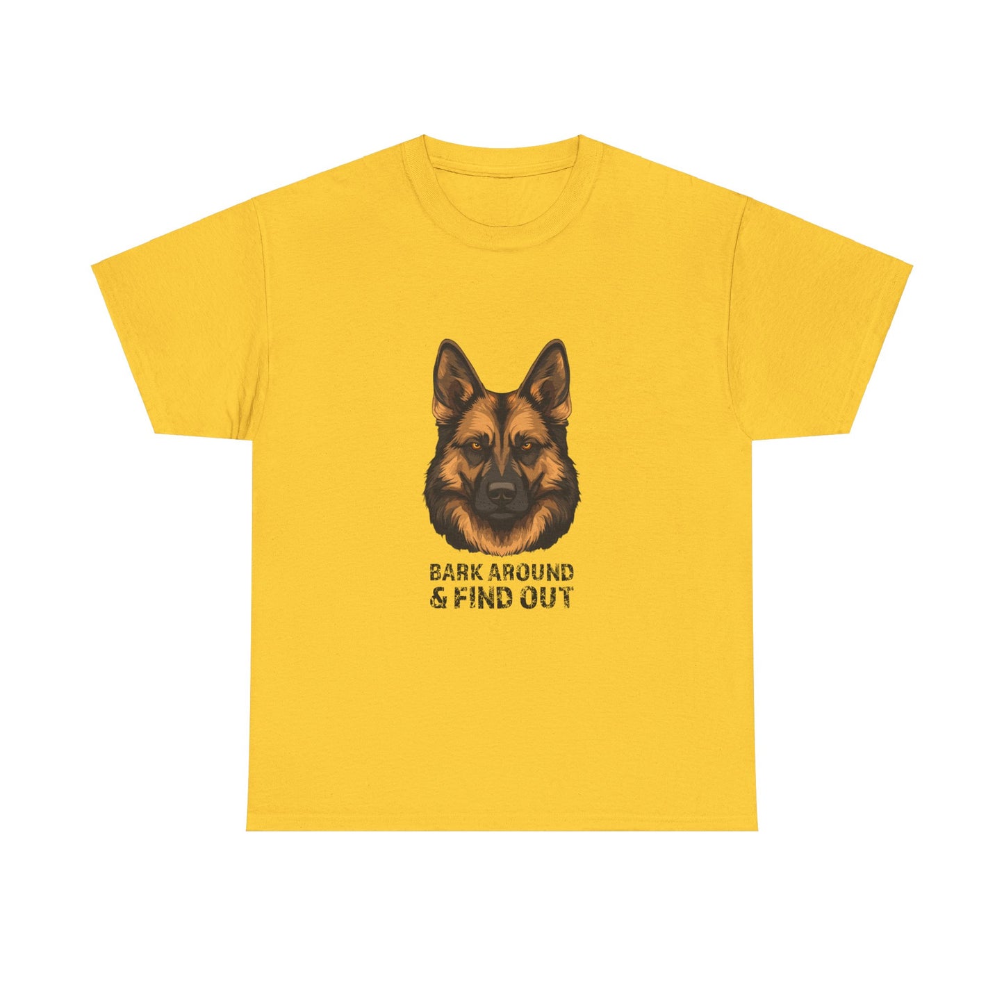 T-Shirt - Bark Around & Find Out Unisex Heavy Cotton Tee