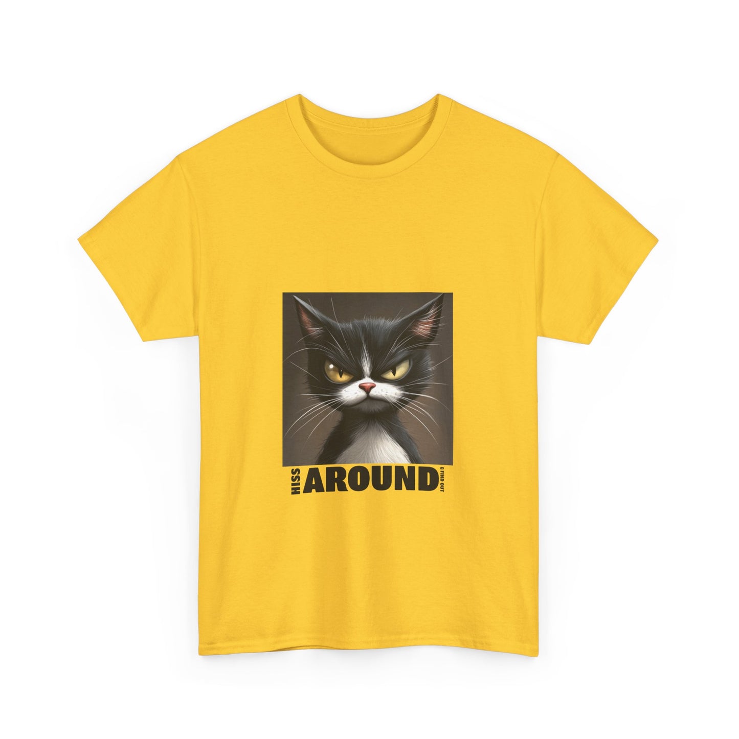 Hiss Around & Find Out Tuxedo Cat Funny Tee - Unisex Heavy Cotton