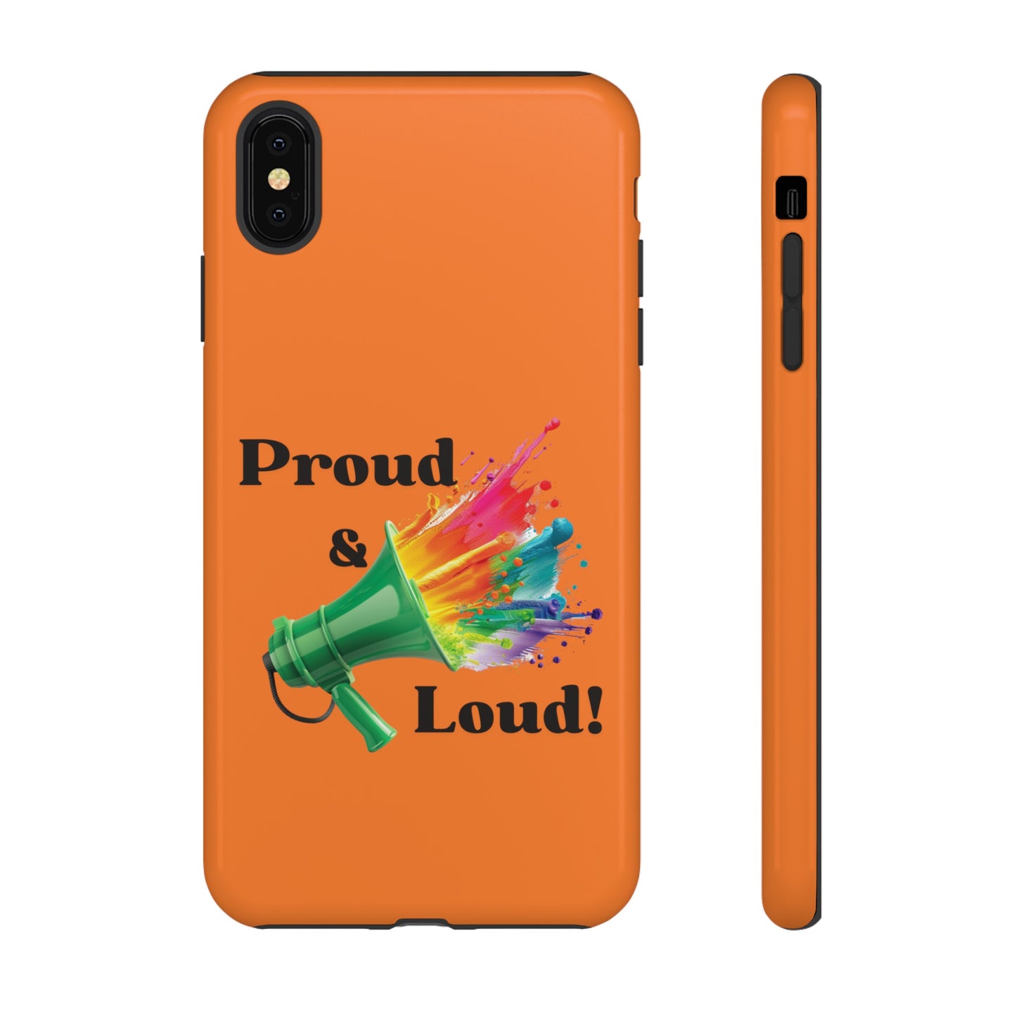 "Proud & Loud!" Awesome Orange Popular Tough Cases