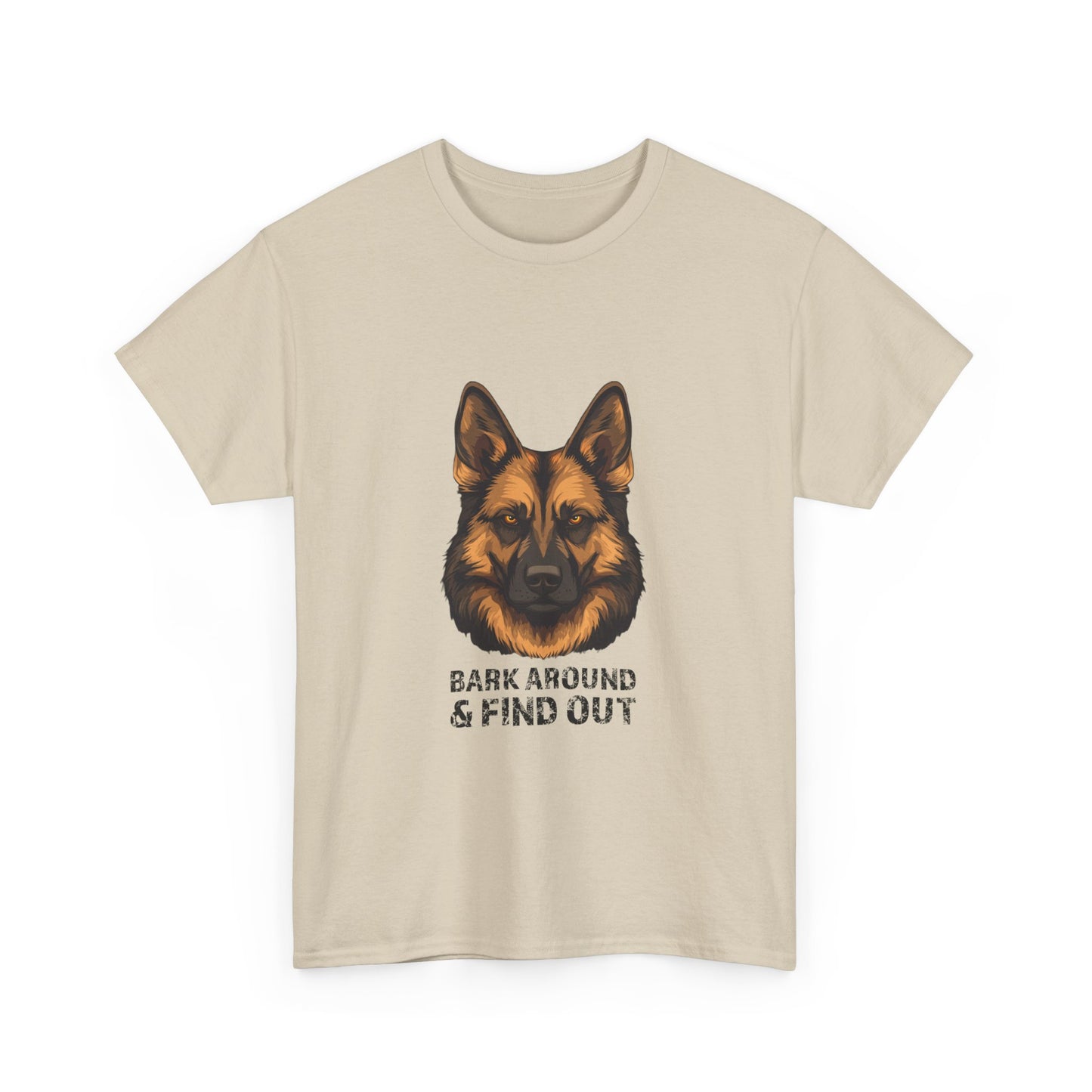 T-Shirt - Bark Around & Find Out Unisex Heavy Cotton Tee