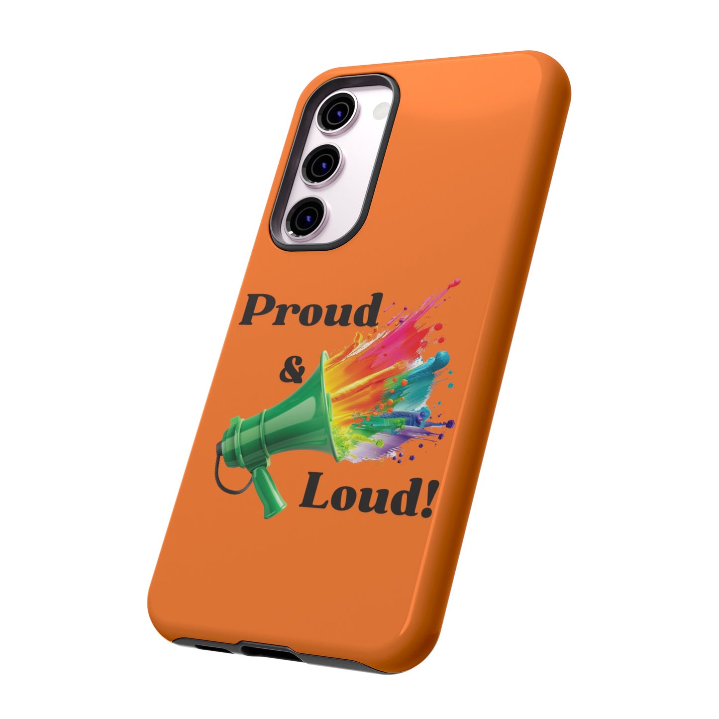 "Proud & Loud!" Awesome Orange Popular Tough Cases