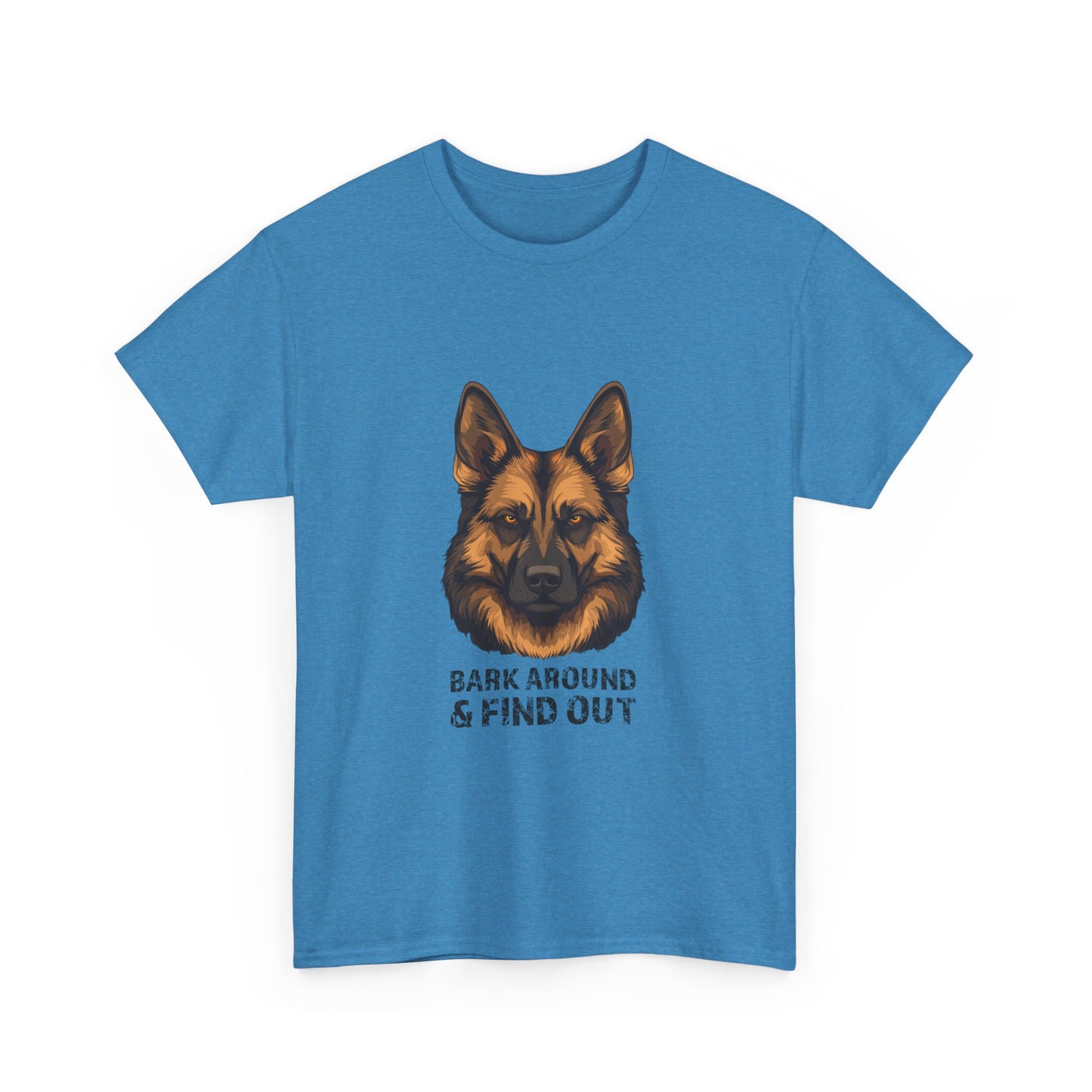 T-Shirt - Bark Around & Find Out Unisex Heavy Cotton Tee