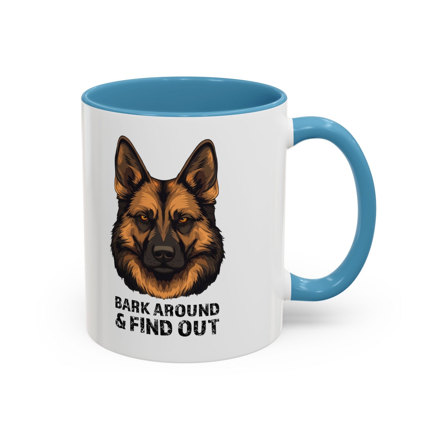 Bark Around & Find Out German Shepherd Lover Accent Coffee Mug (11, 15oz)