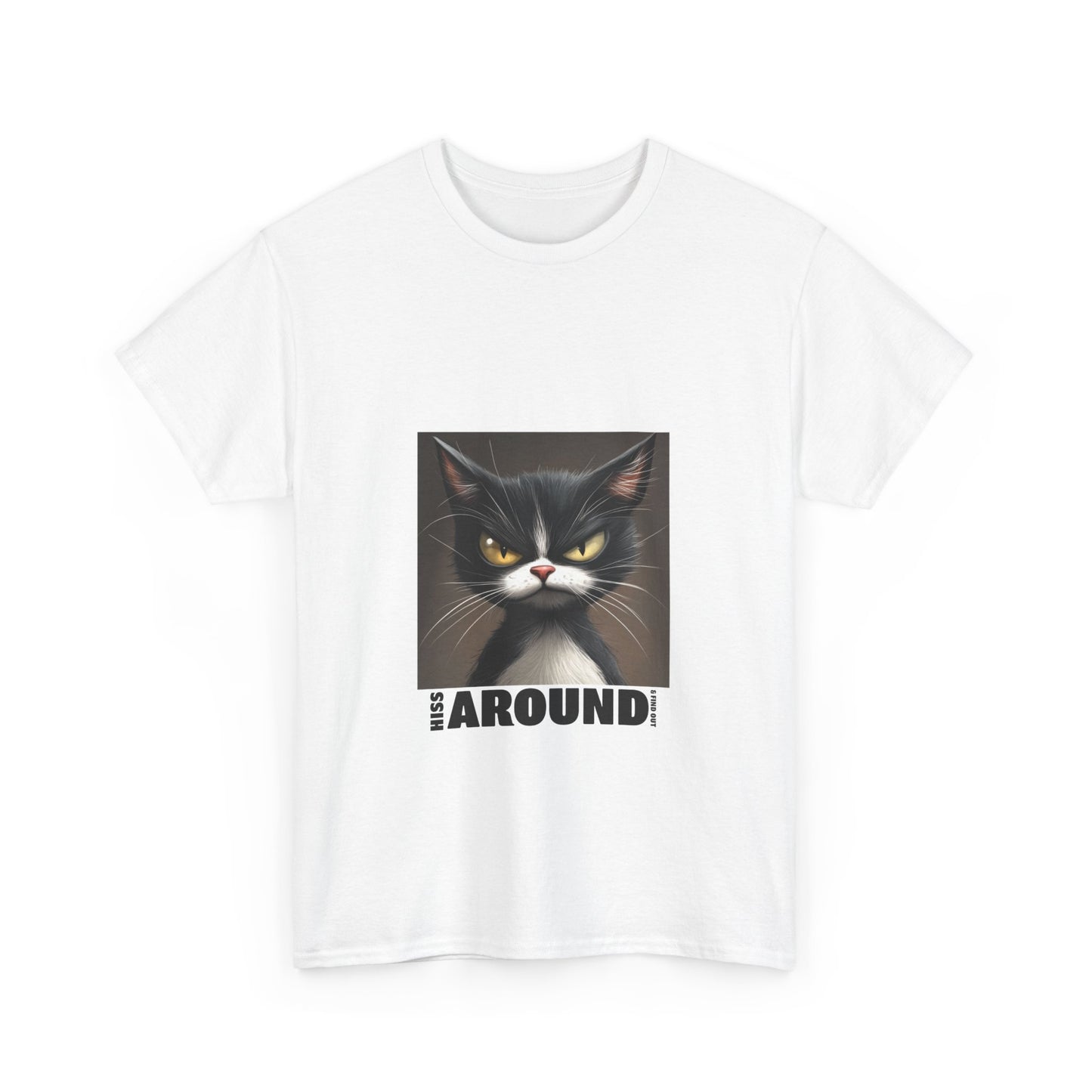 Hiss Around & Find Out Tuxedo Cat Funny Tee - Unisex Heavy Cotton