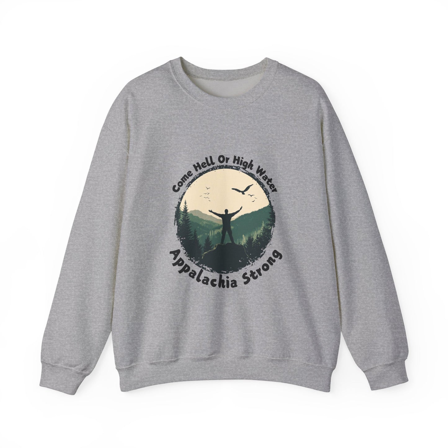 Appalachia Strong Come Hell or Highwater Unisex Heavy Blend™ Crewneck Sweatshirt