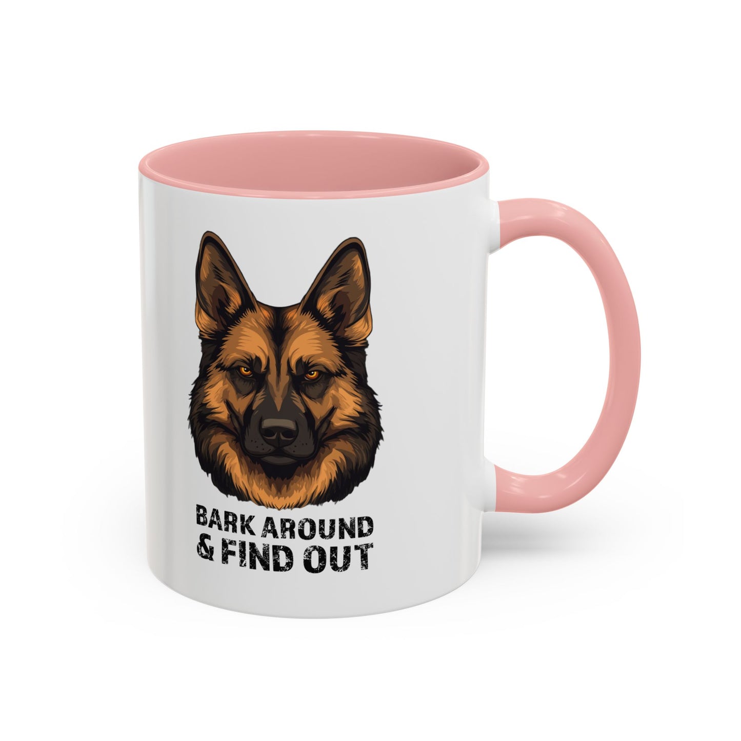 Bark Around & Find Out German Shepherd Lover Accent Coffee Mug (11, 15oz)