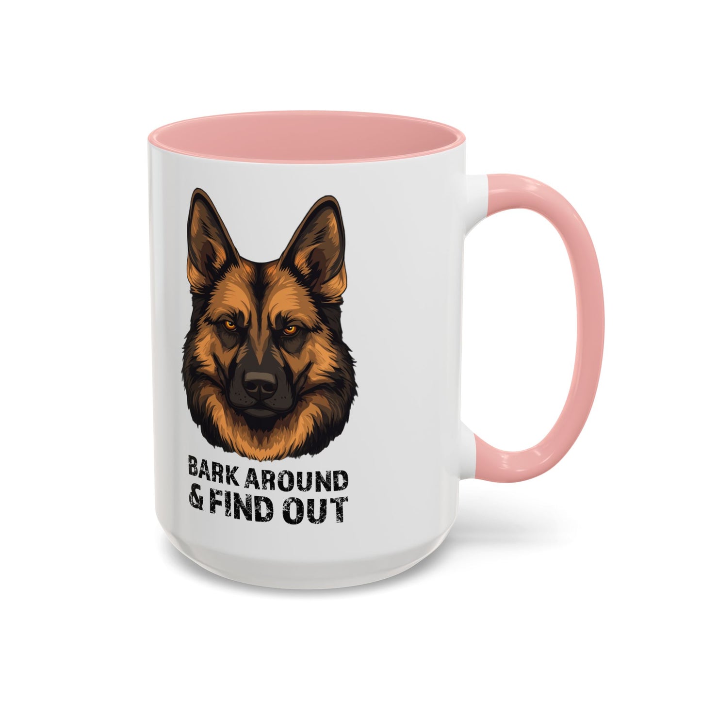 Bark Around & Find Out German Shepherd Lover Accent Coffee Mug (11, 15oz)