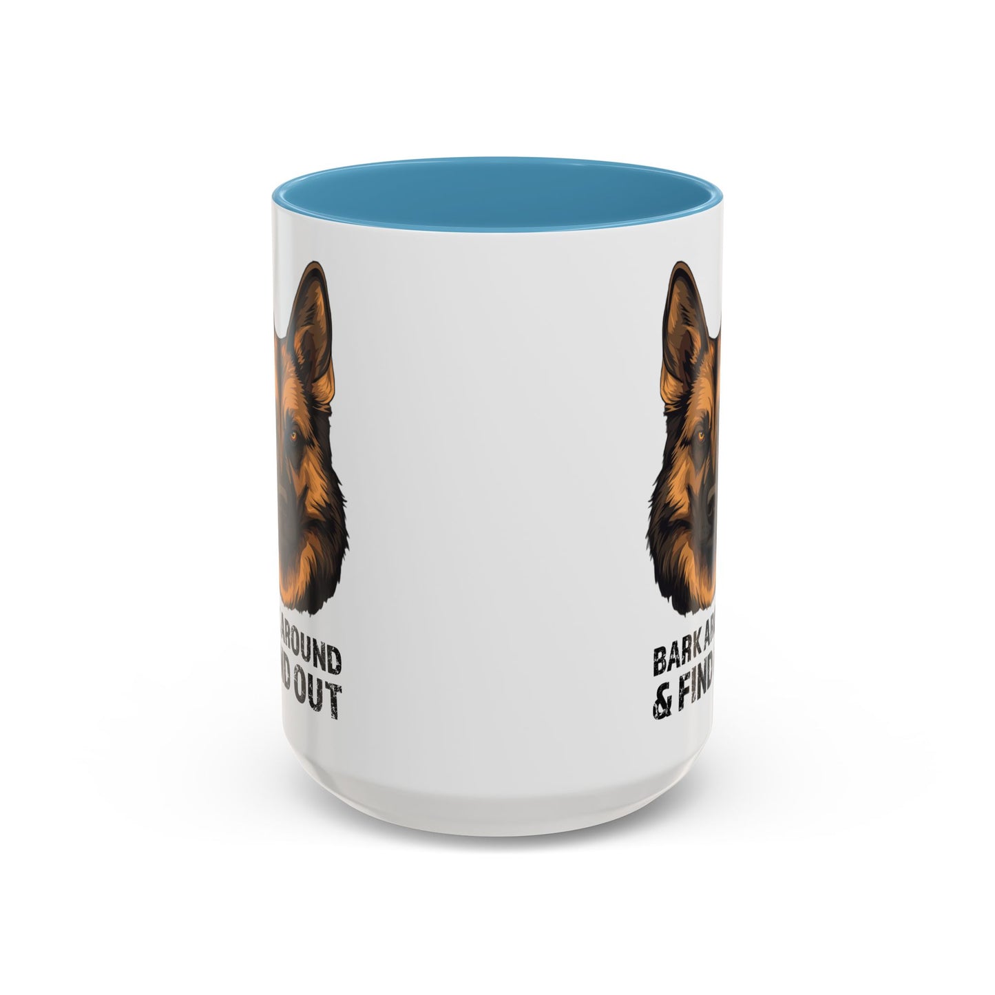 Bark Around & Find Out German Shepherd Lover Accent Coffee Mug (11, 15oz)