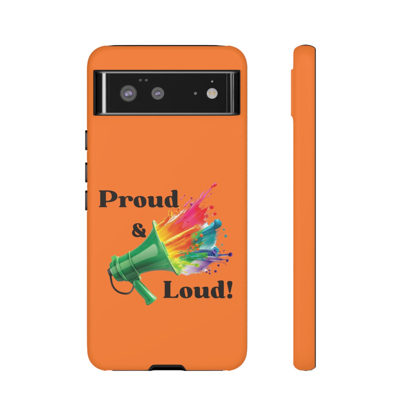 "Proud & Loud!" Awesome Orange Popular Tough Cases