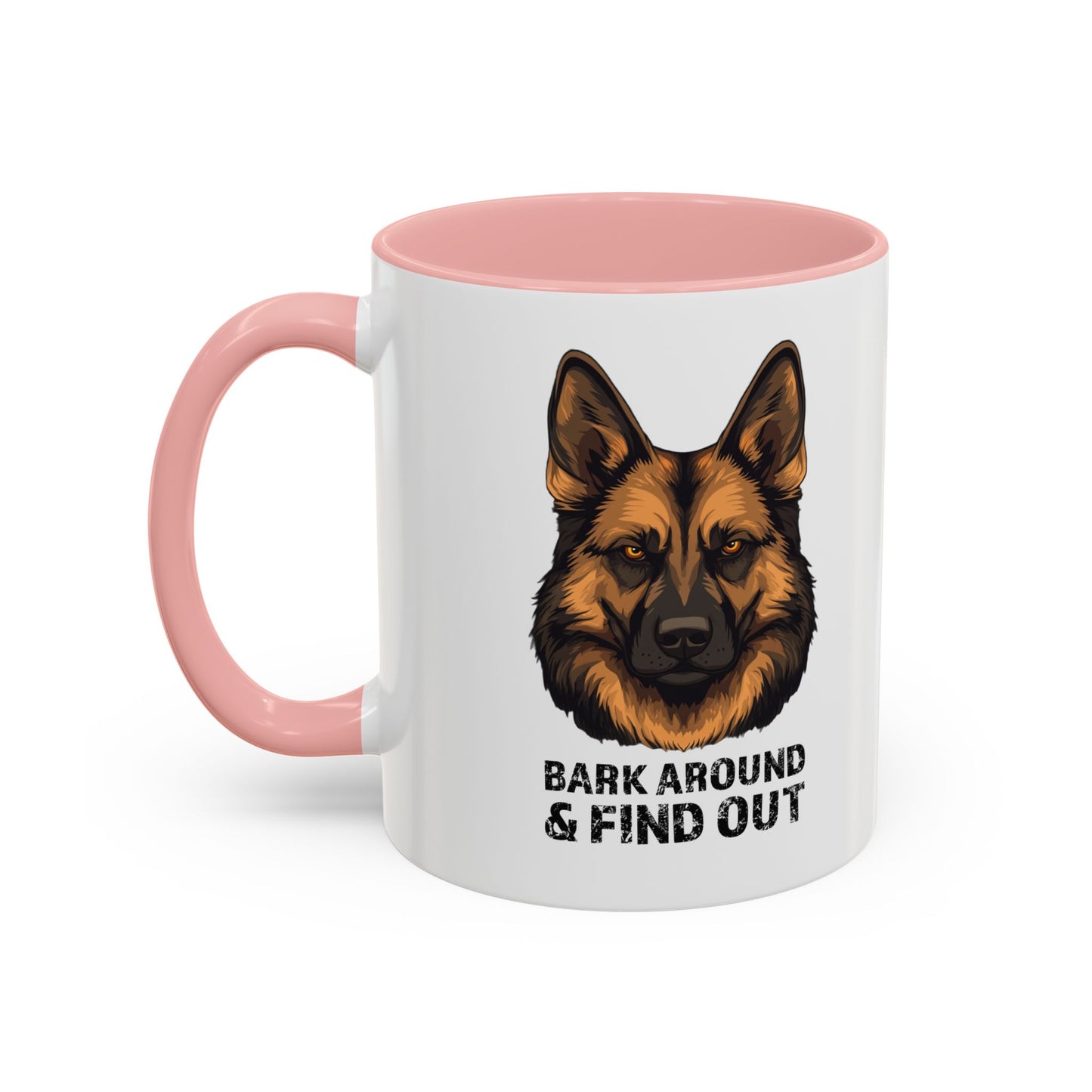 Bark Around & Find Out German Shepherd Lover Accent Coffee Mug (11, 15oz)