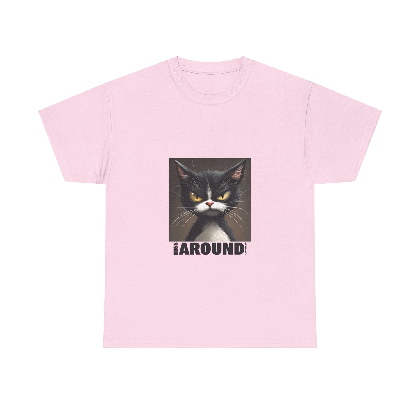 Hiss Around & Find Out Tuxedo Cat Funny Tee - Unisex Heavy Cotton