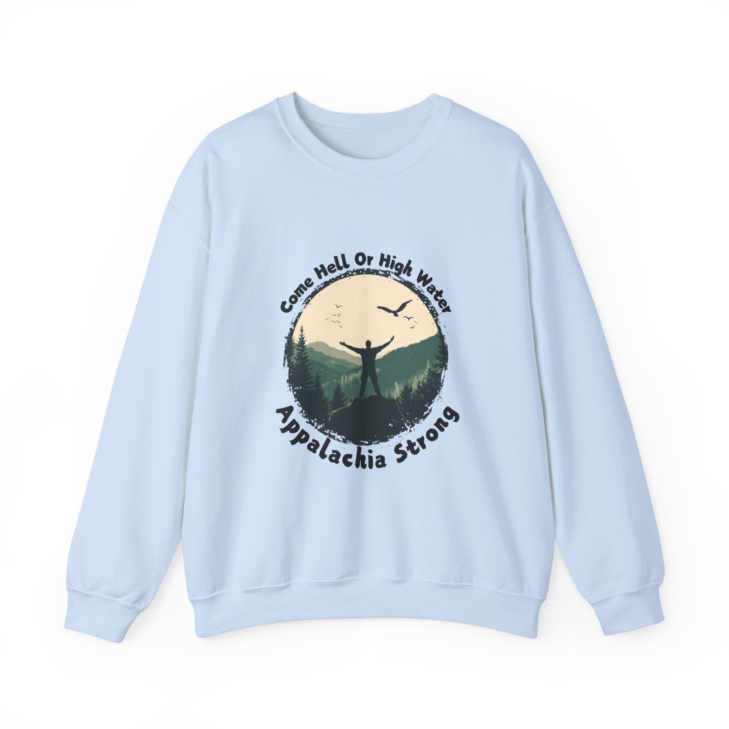 Appalachia Strong Come Hell or Highwater Unisex Heavy Blend™ Crewneck Sweatshirt