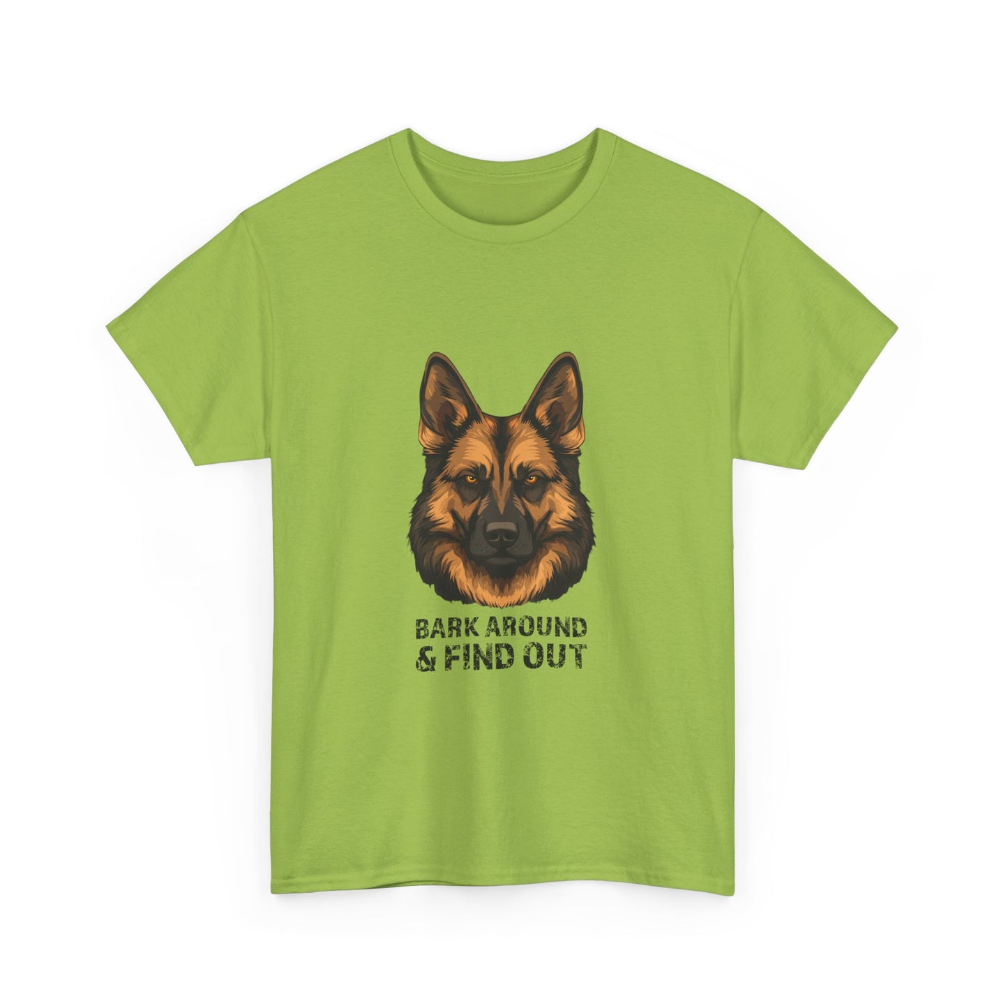 T-Shirt - Bark Around & Find Out Unisex Heavy Cotton Tee