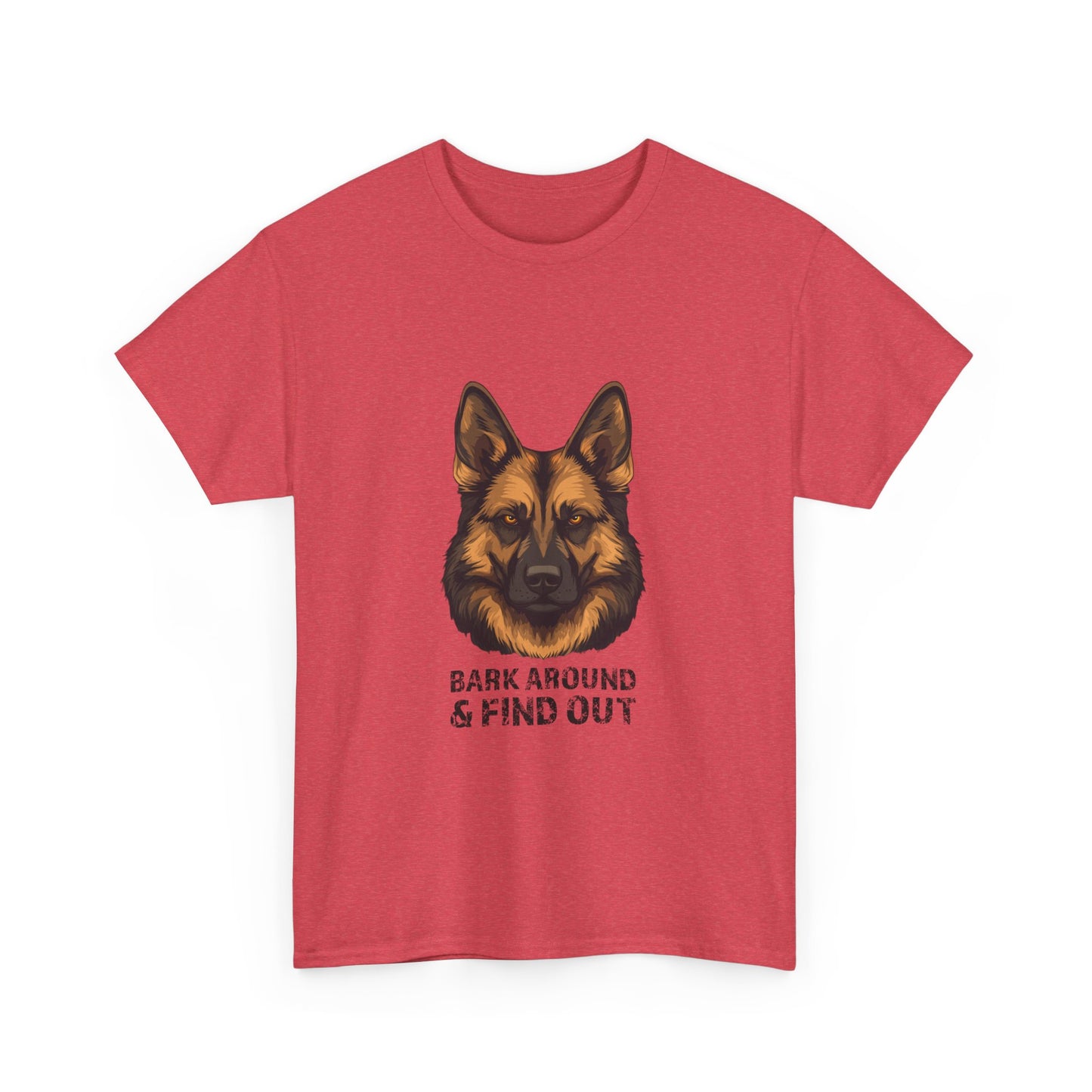 T-Shirt - Bark Around & Find Out Unisex Heavy Cotton Tee