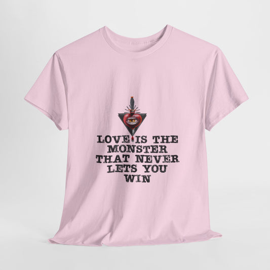 Love Is The Monster Comfy T-Shirt