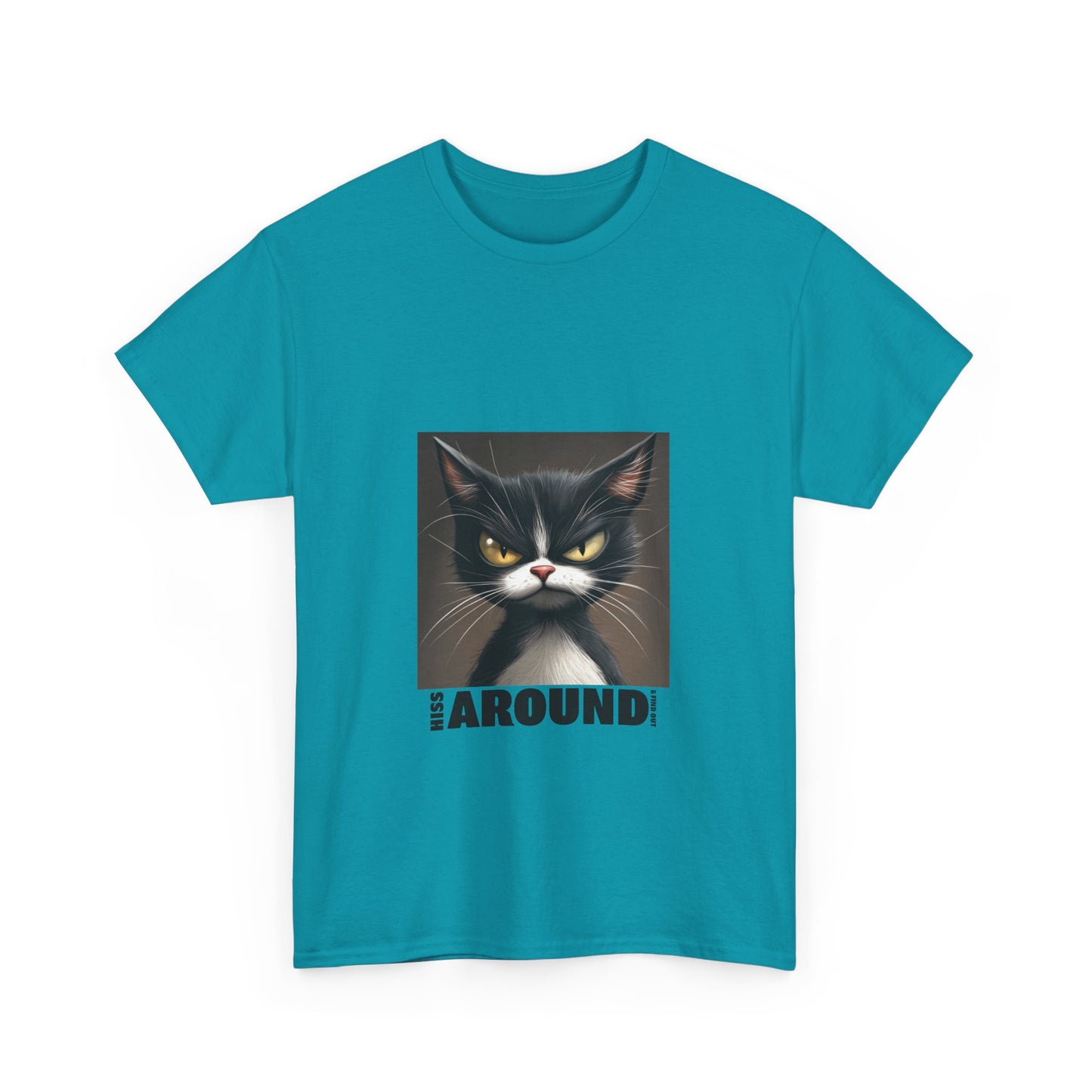 Hiss Around & Find Out Tuxedo Cat Funny Tee - Unisex Heavy Cotton