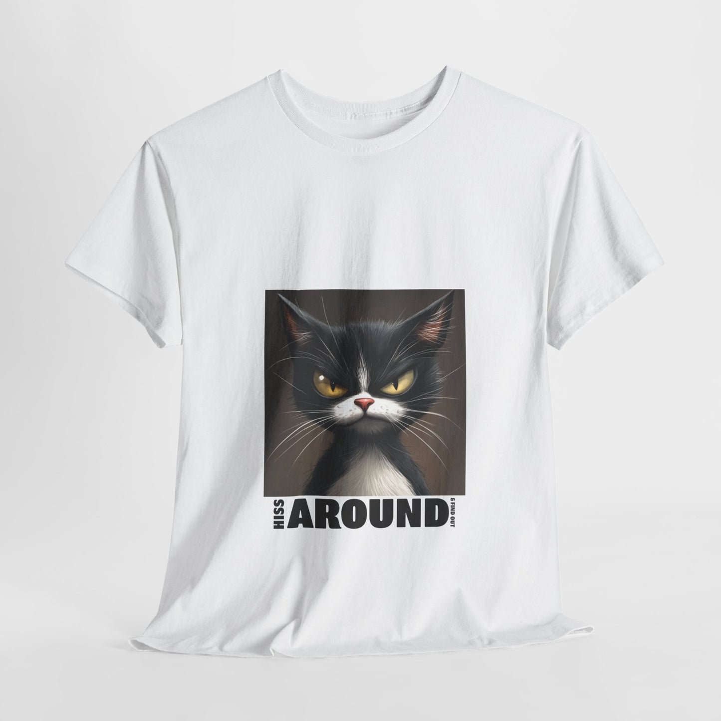 Hiss Around & Find Out Tuxedo Cat Funny Tee - Unisex Heavy Cotton