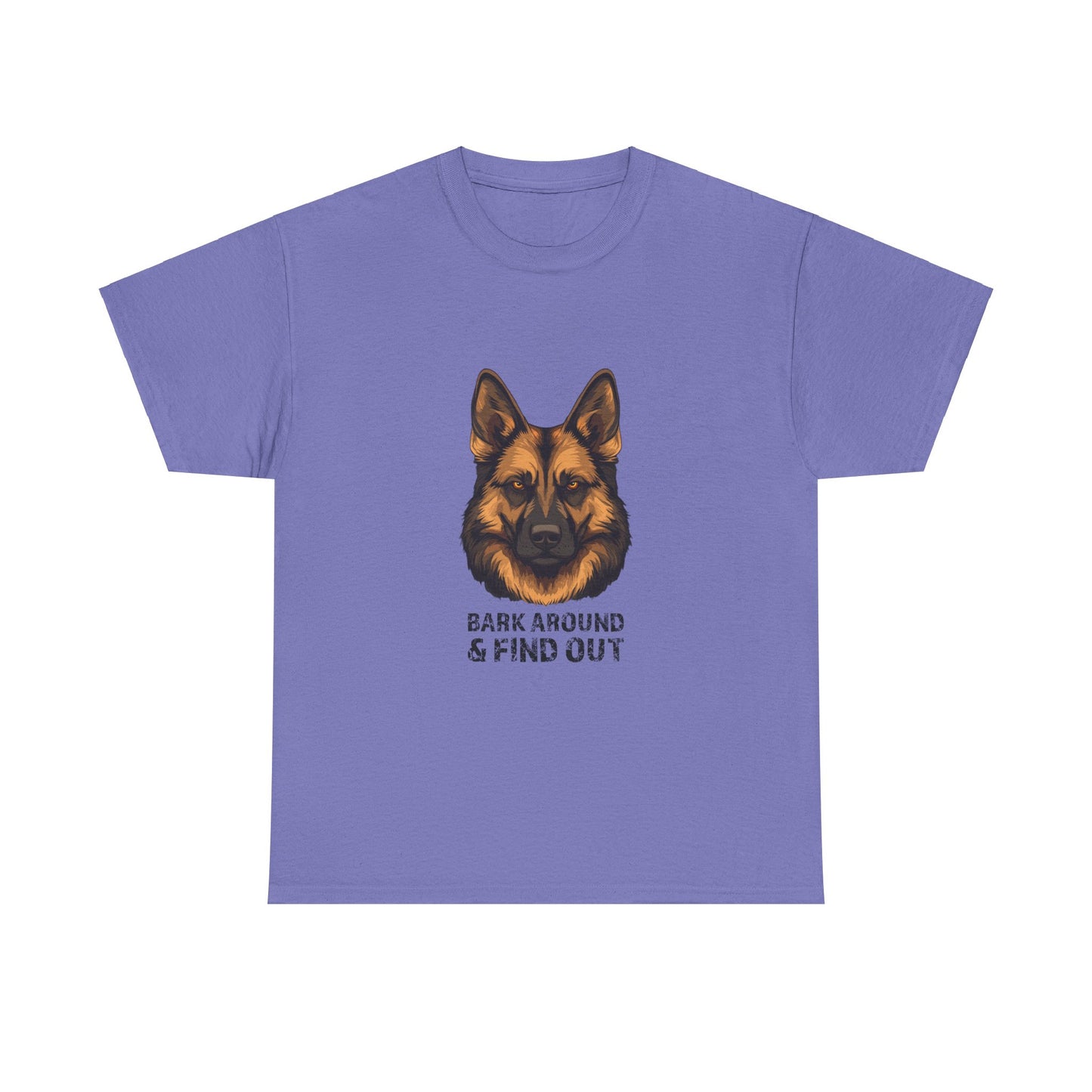 T-Shirt - Bark Around & Find Out Unisex Heavy Cotton Tee